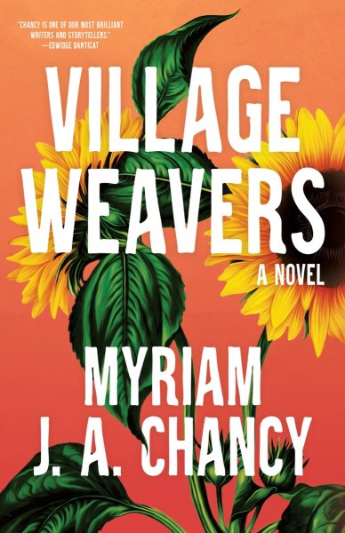 Cover art for Village weavers : a novel / Myriam J. A. Chancy.