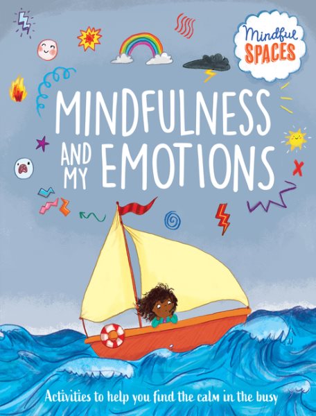 Cover art for Mindfulness and my emotions / written by Dr. Rhianna Watts and Katie Woolley   illustrated by Sarah Jennings.